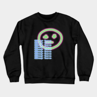 Smile. Hey bro Crewneck Sweatshirt